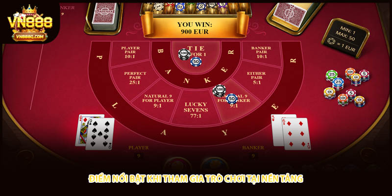 Điểm nổi bật khi tham gia trò chơi tại nền tảng