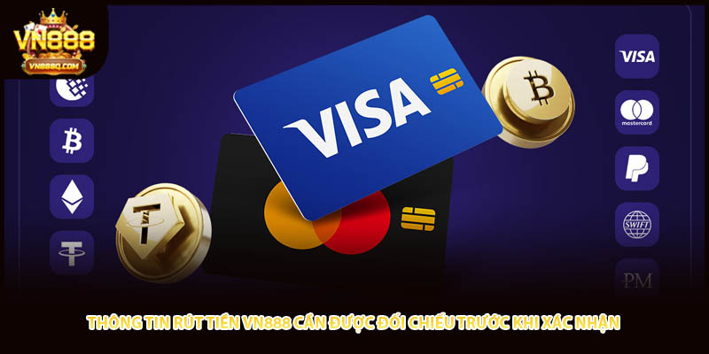 Thông tin rút tiền VN888 cần được đối chiếu trước khi xác nhận